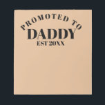 Promoted to Daddy Unique New Dad Surprise Gift Notepad<br><div class="desc">Promoted to Daddy Unique New Dad Surprise Gift Notepad
All text can be edited to personalise as you like!</div>