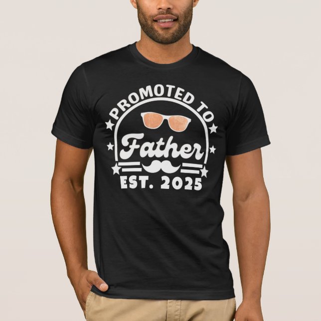 Promoted to Father Est. 2025 - New Dad T-Shirt (Front)