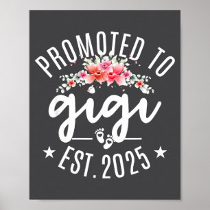 Promoted To Gigi 2025 Flower First Time New Grandm Poster