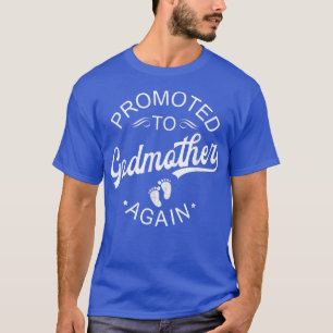 Promoted To Godmother Again Pregnancy Announcement T-Shirt