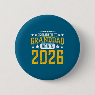 Promoted to granddad 2026 proud grandpa 26 announc 6 cm round badge
