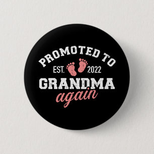 Promoted to grandma 2022 again 6 cm round badge