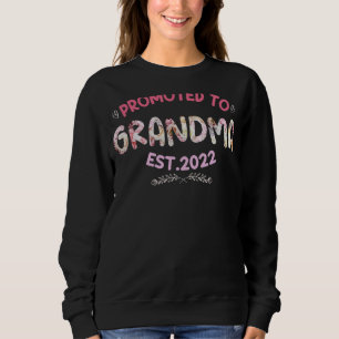 Promoted To Grandma 2022 Flower Sweatshirt