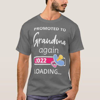 Promoted To Grandma Again 2022 Loading I T-Shirt