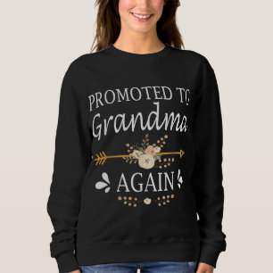 Promoted To Grandma Again Mothers Day Gifts Sweatshirt