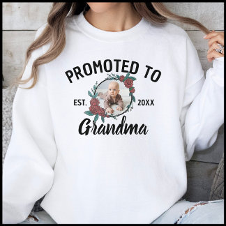 Promoted To Grandma Black & White Newborn Photo Sweatshirt