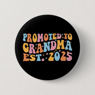 Promoted To Grandma Est. 2025 III 6 Cm Round Badge