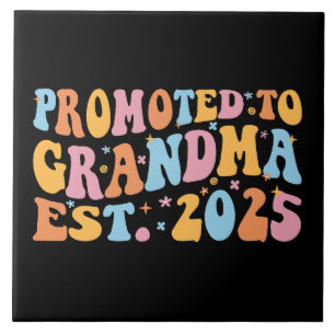Promoted To Grandma Est. 2025 III Tile