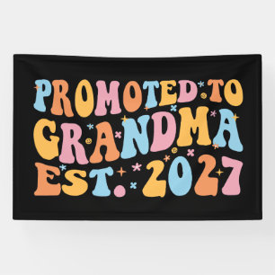 Promoted To Grandma Est 2027 New Nana Banner