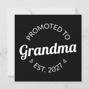 Promoted To Grandma Est 2027 New Nana I