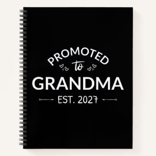 Promoted To Grandma Est 2027 New Nana II Notebook