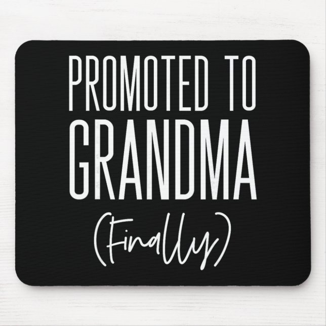 Promoted To Grandma Finally First Time Grandma New Mouse Pad (Front)