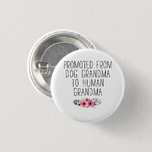Promoted To Grandma Funny Floral Pin Button