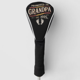 Promoted To Grandpa 2025 Grandpa est 2025 Golf Head Cover
