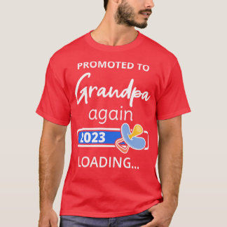 Promoted To Grandpa Again 2023 Loading I T-Shirt