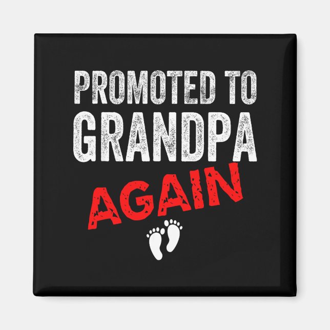 Promoted To Grandpa Again Dad Pregnancy Announceme Magnet (Front)
