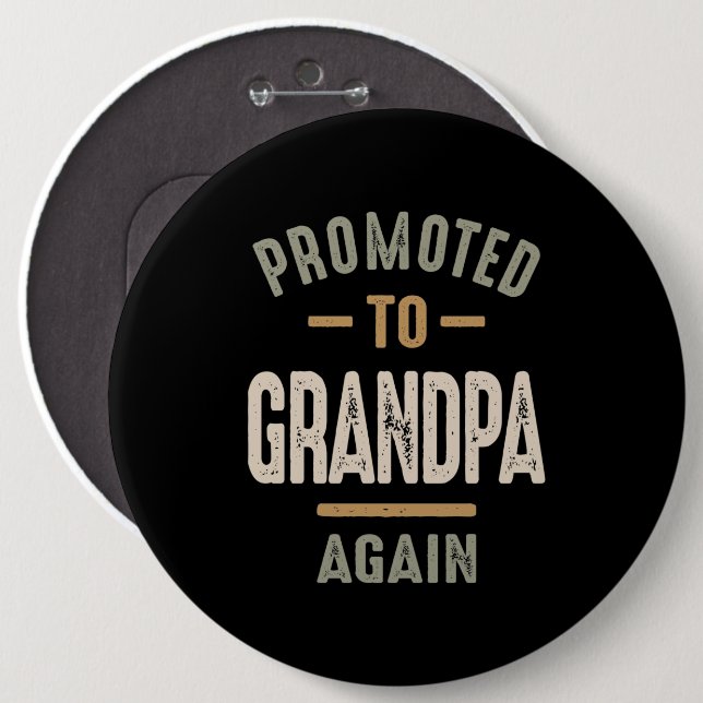 Promoted To Grandpa Again - Father and Grandpa 6 Cm Round Badge (Front & Back)