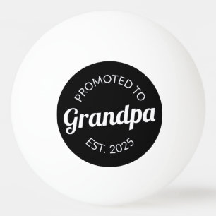 Promoted To Grandpa Est. 2025 I Ping Pong Ball