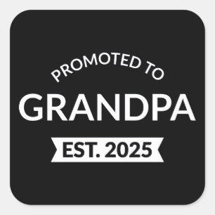 Promoted To Grandpa Est. 2025 II Square Sticker