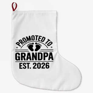 Promoted to Grandpa, Est. 2026, Funny New Grandpa Large Christmas Stocking