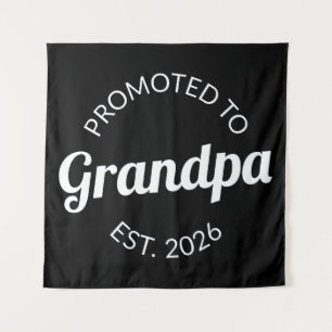 Promoted To Grandpa Est. 2026 I Tapestry