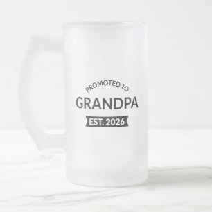 Promoted To Grandpa Est. 2026 II Frosted Glass Beer Mug