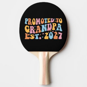Promoted To Grandpa Est 2027 New Papa Ping Pong Paddle