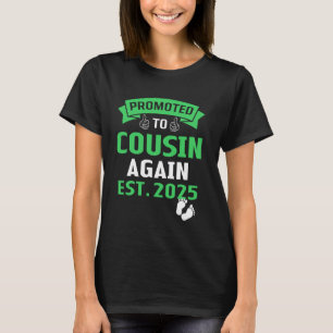 Promoted to Great Cousin Again 2025 Big Cousin Aga T-Shirt