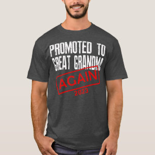 Promoted to Great Grandma Again Est 2023  Pregnanc T-Shirt