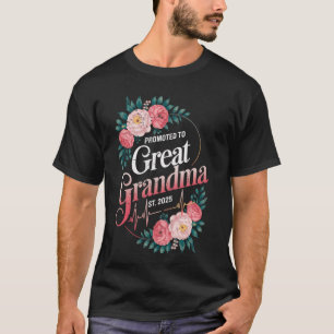 Promoted To Great Grandma Est 2025 First Time New T-Shirt