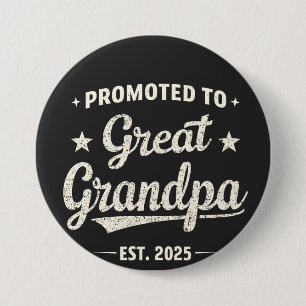 Promoted to Great Grandpa 2025 Family Gift  7.5 Cm Round Badge