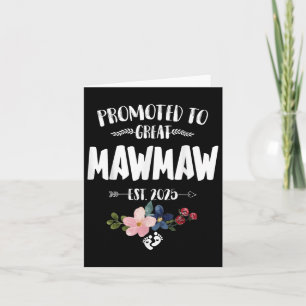 Promoted To Great Mawmaw Est 2025 First Time Mawma Card