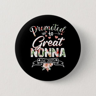 Promoted To Great Nonna Est 2025 First Time New Gr 6 Cm Round Badge
