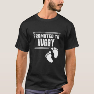 Promoted to HUGGY Funny For First Time Matching Fa T-Shirt