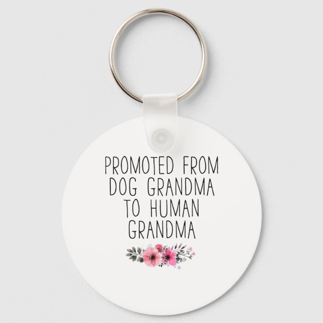 Promoted To Human Grandma From Dog Grandma Funny Key Ring (Front)