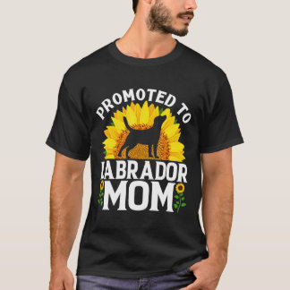 Promoted To Labrador Mum Sunflower Dog T-Shirt