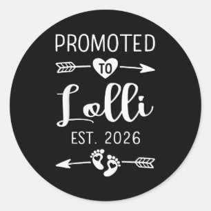 Promoted To Lolli 2026 Lolli Est 2026 Soon To Be L Classic Round Sticker