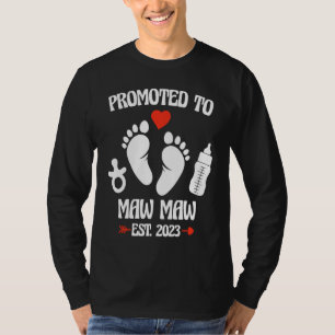 Promoted To Maw Maw 2023 First Time New Grandma Pr T-Shirt