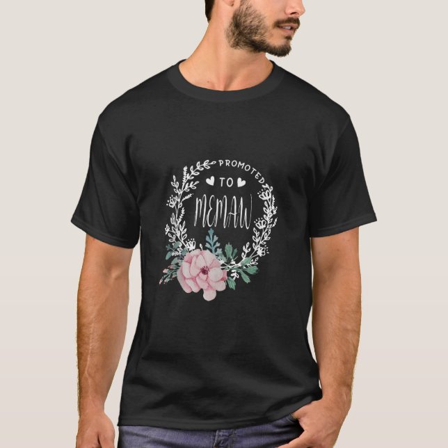 Promoted To MEMAW Flower Mother s Day Matching Fam T-Shirt (Front)