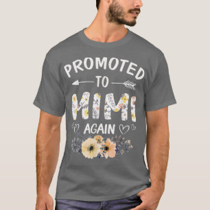 Promoted to Mimi Again New Nana Granny To Be Gigi  T-Shirt