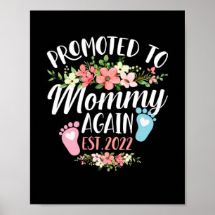 Promoted To Mommy Again Est 2022 Flower Poster