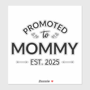 Promoted To Mommy Est. 2025 II