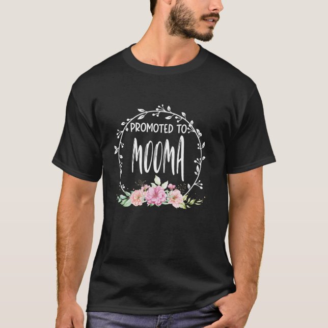 Promoted To MOOMA Flower Pregnancy Announcement Mo T-Shirt (Front)