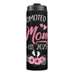Promoted To Mum Est 2025 Mothers Day First Time Thermal Tumbler