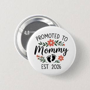 Promoted to Mummy 2026 Funny First Time Pregnancy  6 Cm Round Badge