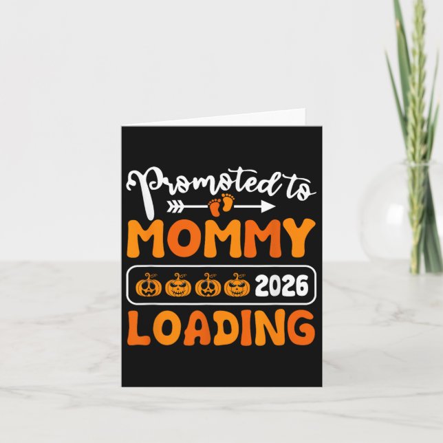 Promoted To Mummy 2026 Loading Pumpkin Halloween N Card (Front)