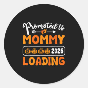 Promoted To Mummy 2026 Loading Pumpkin Halloween N Classic Round Sticker