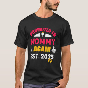 Promoted to Mummy Again 2025 Pregnancy Funny Mum A T-Shirt