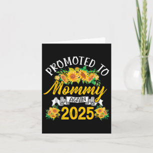 Promoted To Mummy Again 2025 Sunflower Women  Card