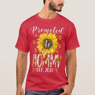 Promoted To Mummy EST 2022 Sunflower New Mothers d T-Shirt